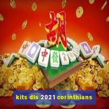 kits dls 2021 corinthians